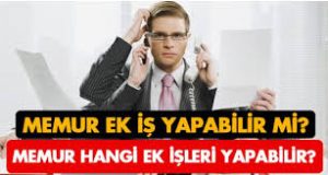 Memur Ek İş Yapabilir Mi? Merak Edilenler
